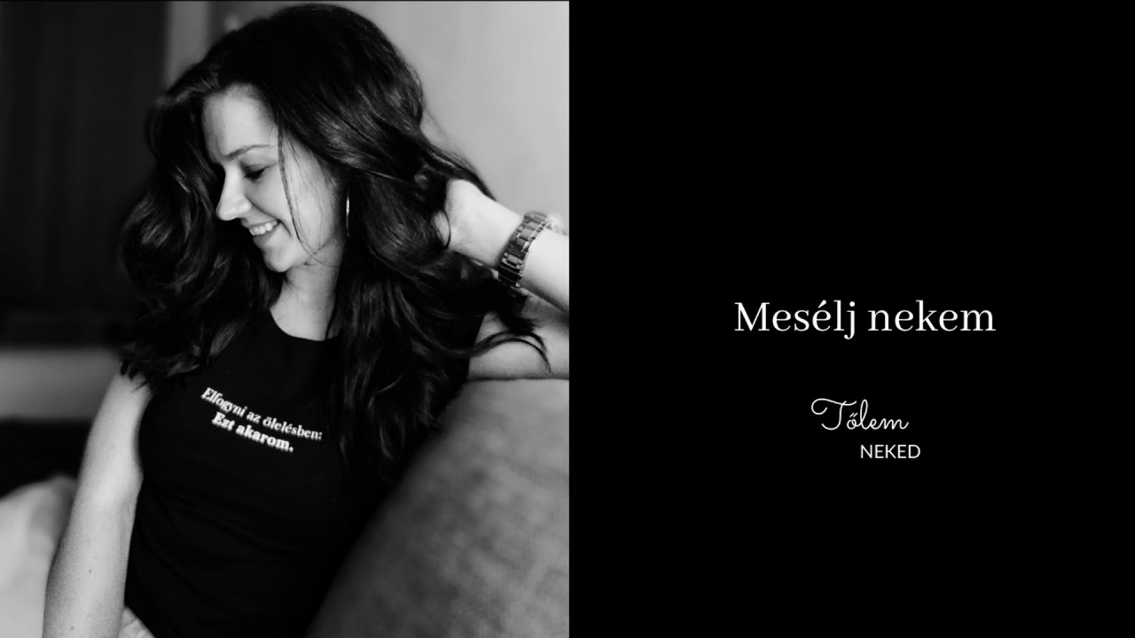 Tőlem Neked - Mesélj nekem ( Előadja: Hederman Stella)