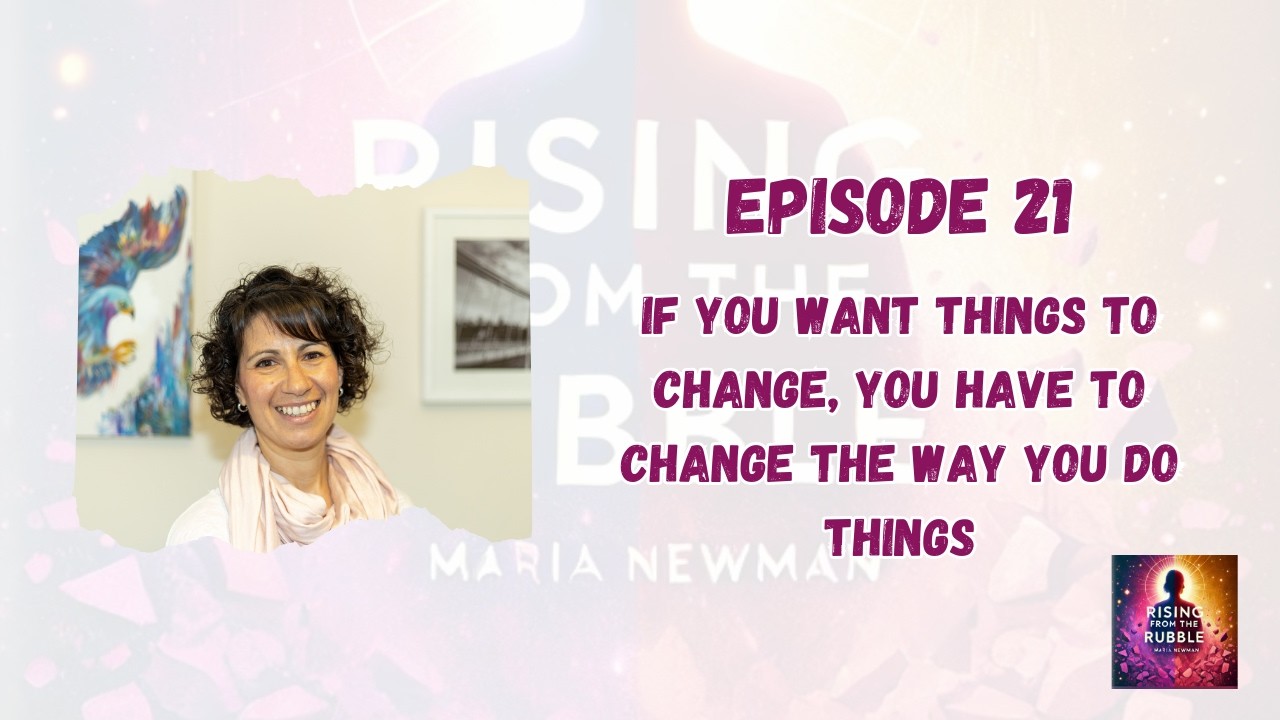 If you want things to change, you have to change the way you do things