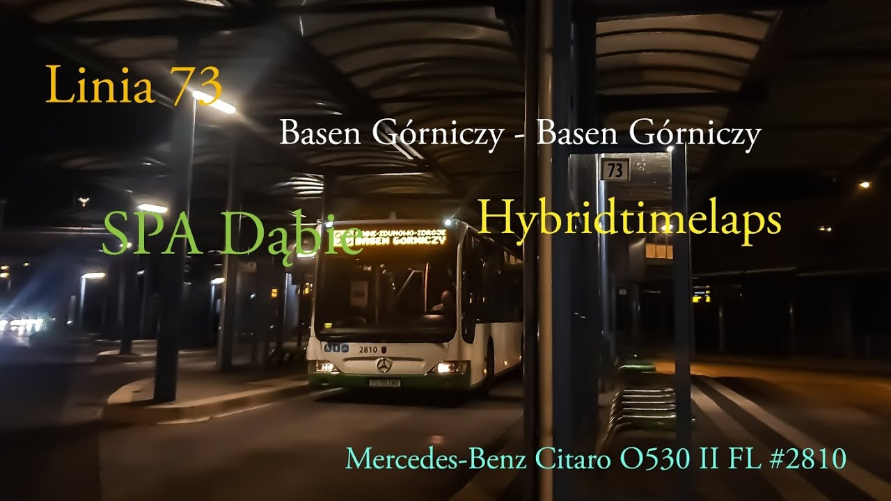 [HYBRIDTIMELAPS] Linia 73 Szczecin Basen Górniczy - Basen Górniczy MB Citaro O530 II FL #2810