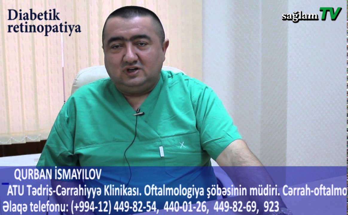 saglamTV. Qurban İsmayılov. Diabetik retinopatiya nedir? Diabetik retinopatiya. müalicesi.