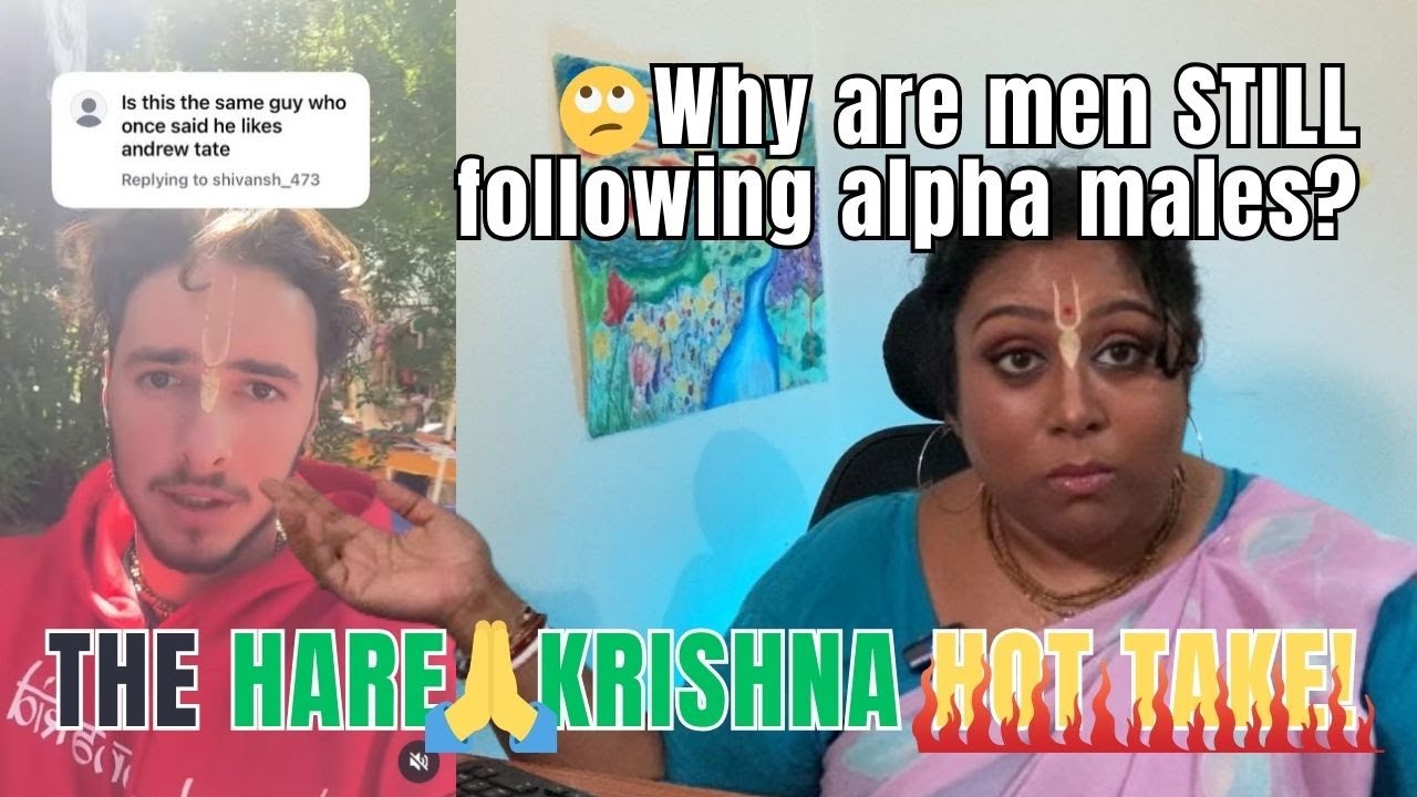 Alpha Males Are So Dumb and Lame, Y'all - Reacting to HareKrishnaKid|The Hare Krishna Hot Take Ep.10