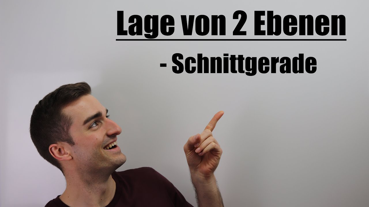 Lage von 2 Ebenen, gemeinsame Schnittgerade | Fit im Mathe-Abi