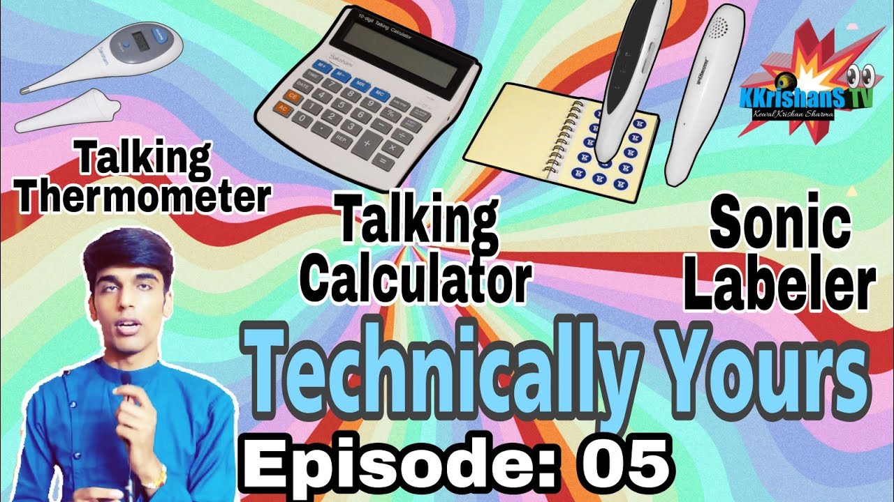 Introducing Sonic Labeler, Talking Thermometer & Talking Calculator | Technically Yours | Epi: 05