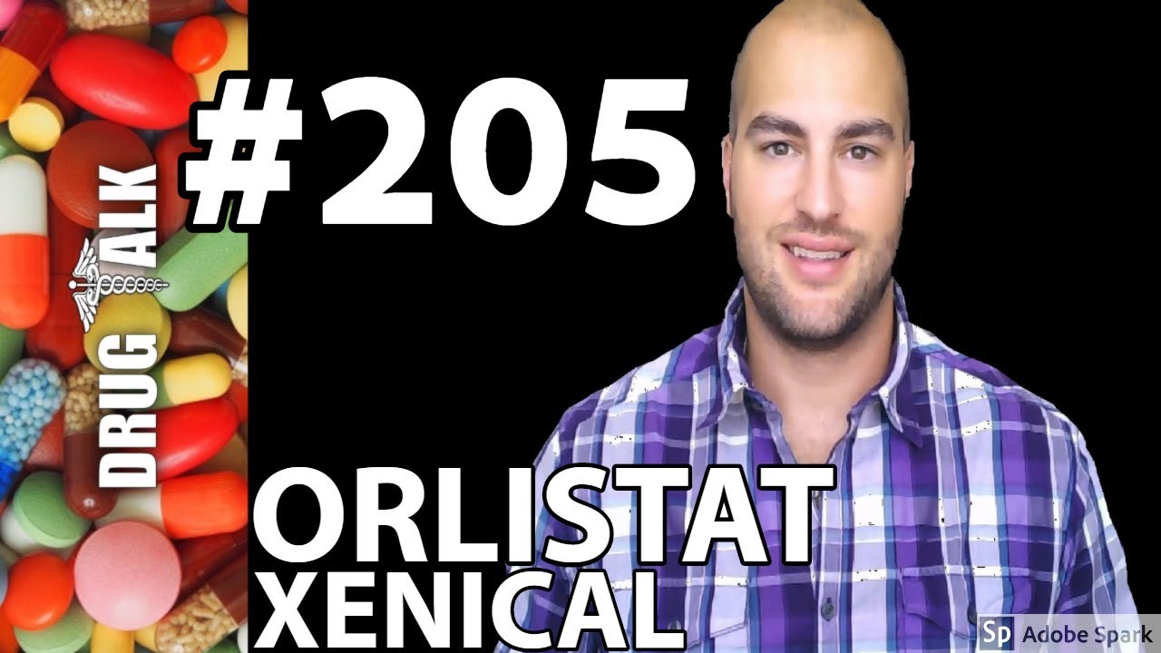 ORLISTAT (XENICAL) - PHARMACIST REVIEW - #205