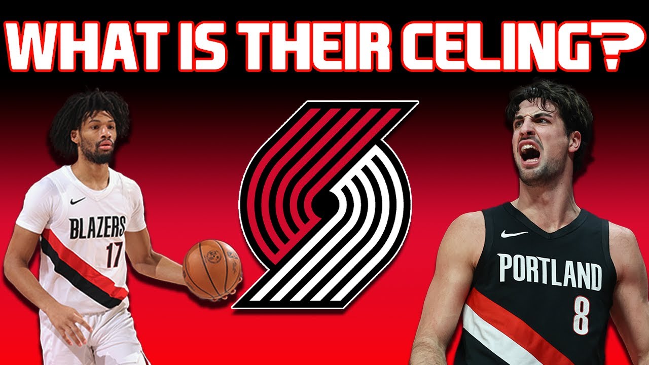 What Is The Ceiling For This Portland Trail Blazers Team? | The Firm Of Harris & Marang