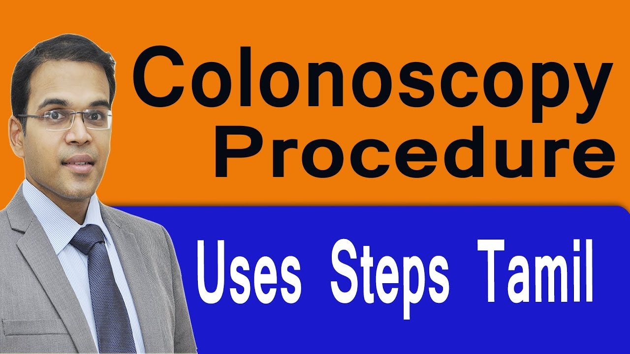Colonoscopy Procedure Uses Steps Tamil  கொலோனோஸ்கோப்பி  பயன்கள் வழிமுறைகள் Best Surgical Hospital