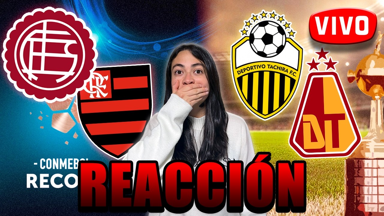 🏆RECOPA SUDAMERICANA -🔴LANÚS 🆚 FLAMENGO🔴|🟡TÁCHIRA 🆚 TOLIMA🔴 - 🏆Copa Libertadores Fase 2