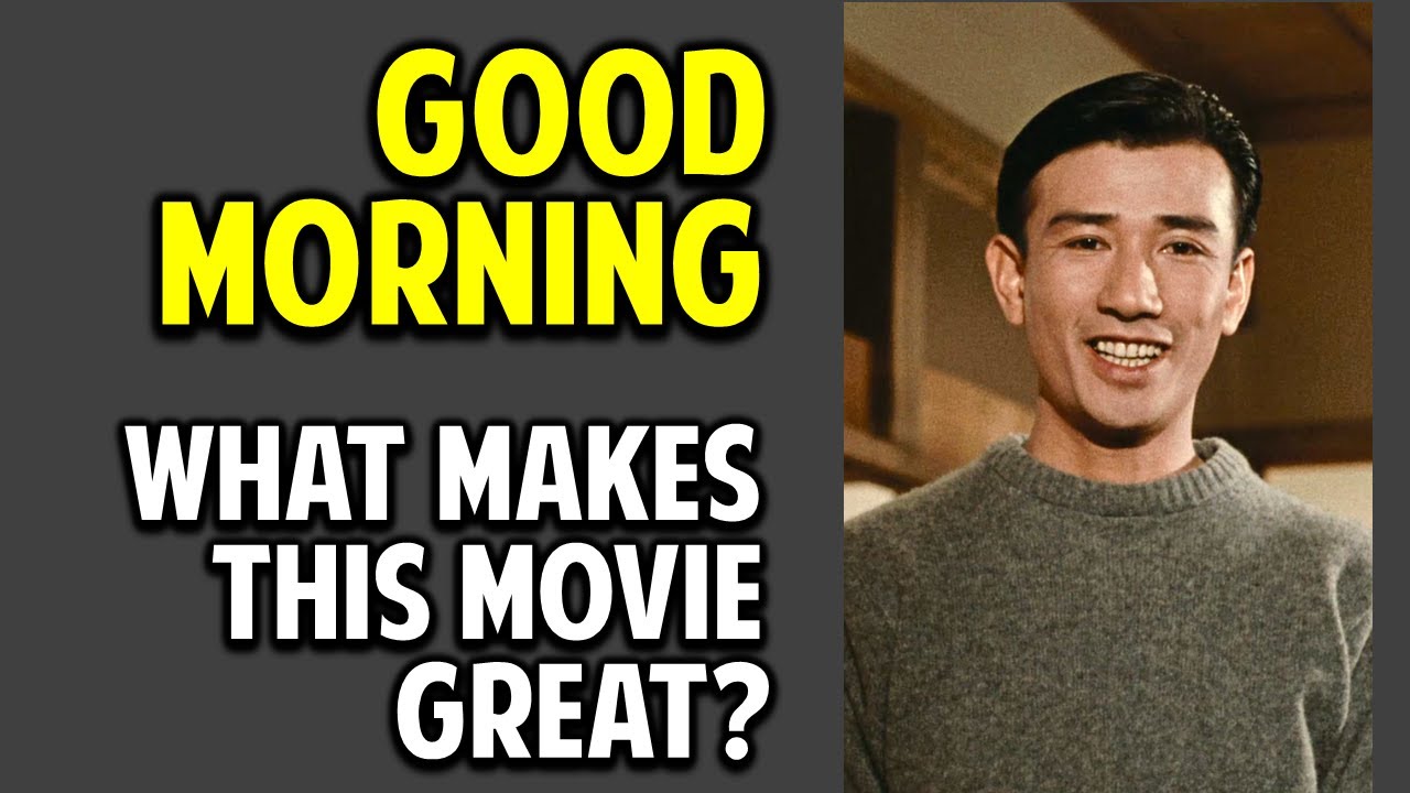 Ozu's Good Morning -- What Makes This Movies Great? (Episode 36)