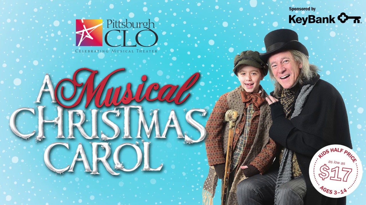 Pittsburgh CLO's A MUSICAL CHRISTMAS CAROL • Dec 6-22, 2019