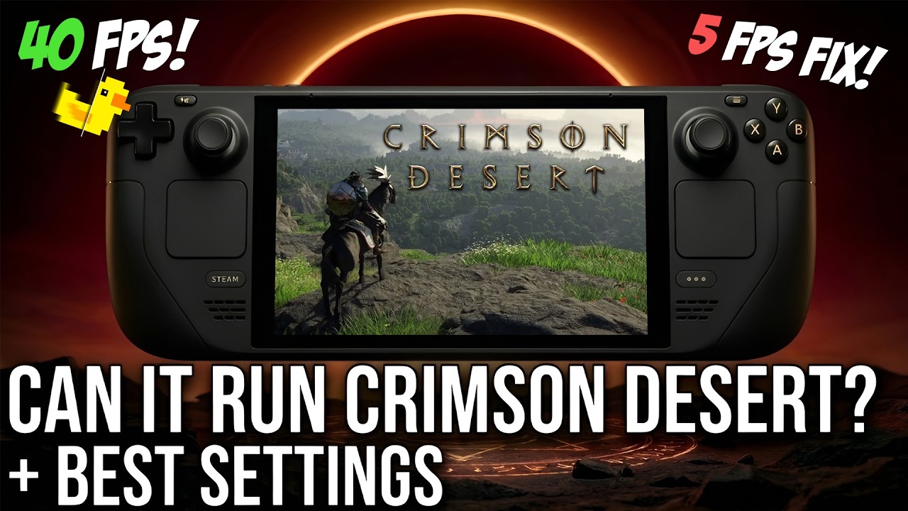 Crimson Desert Steam Deck: 5 FPS FIX + Best Graphics Settings