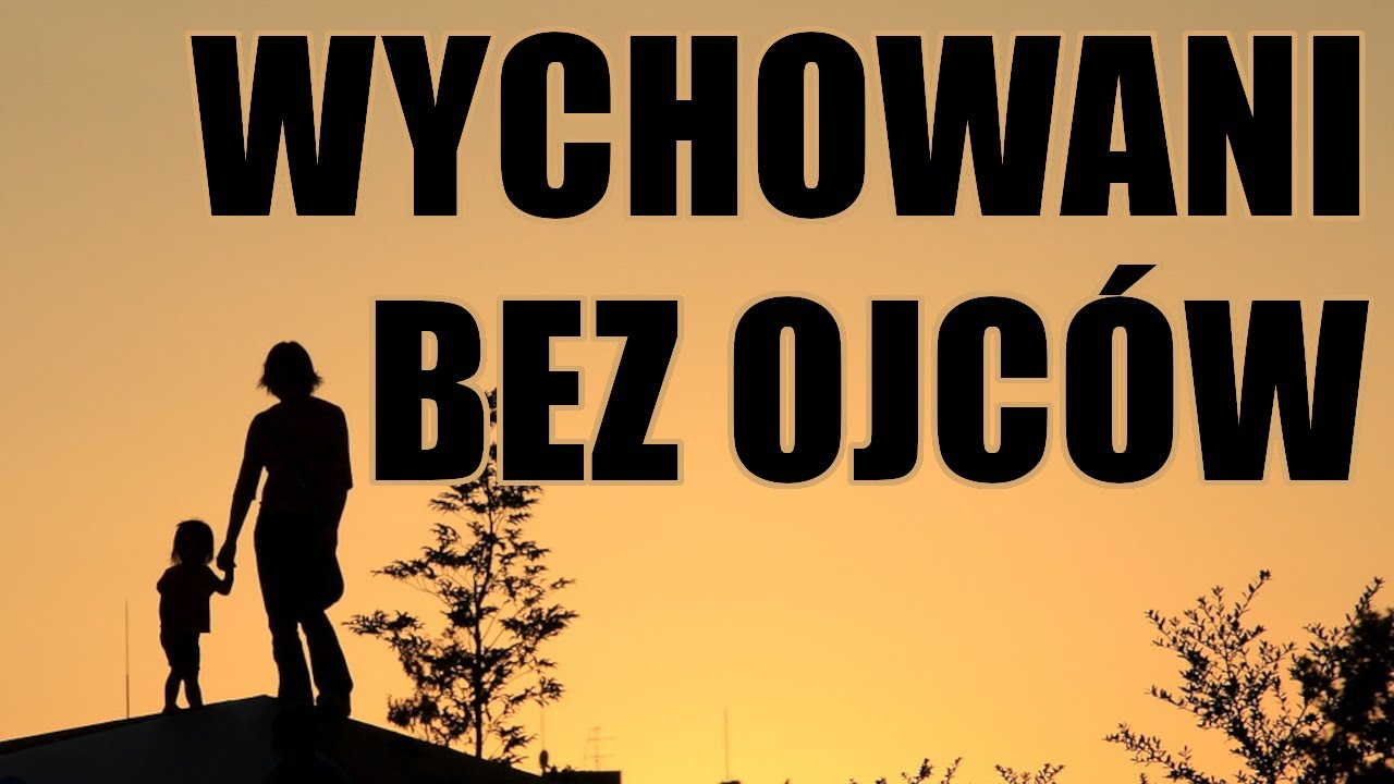 red pill - WYCHOWANI BEZ OJCÓW #2