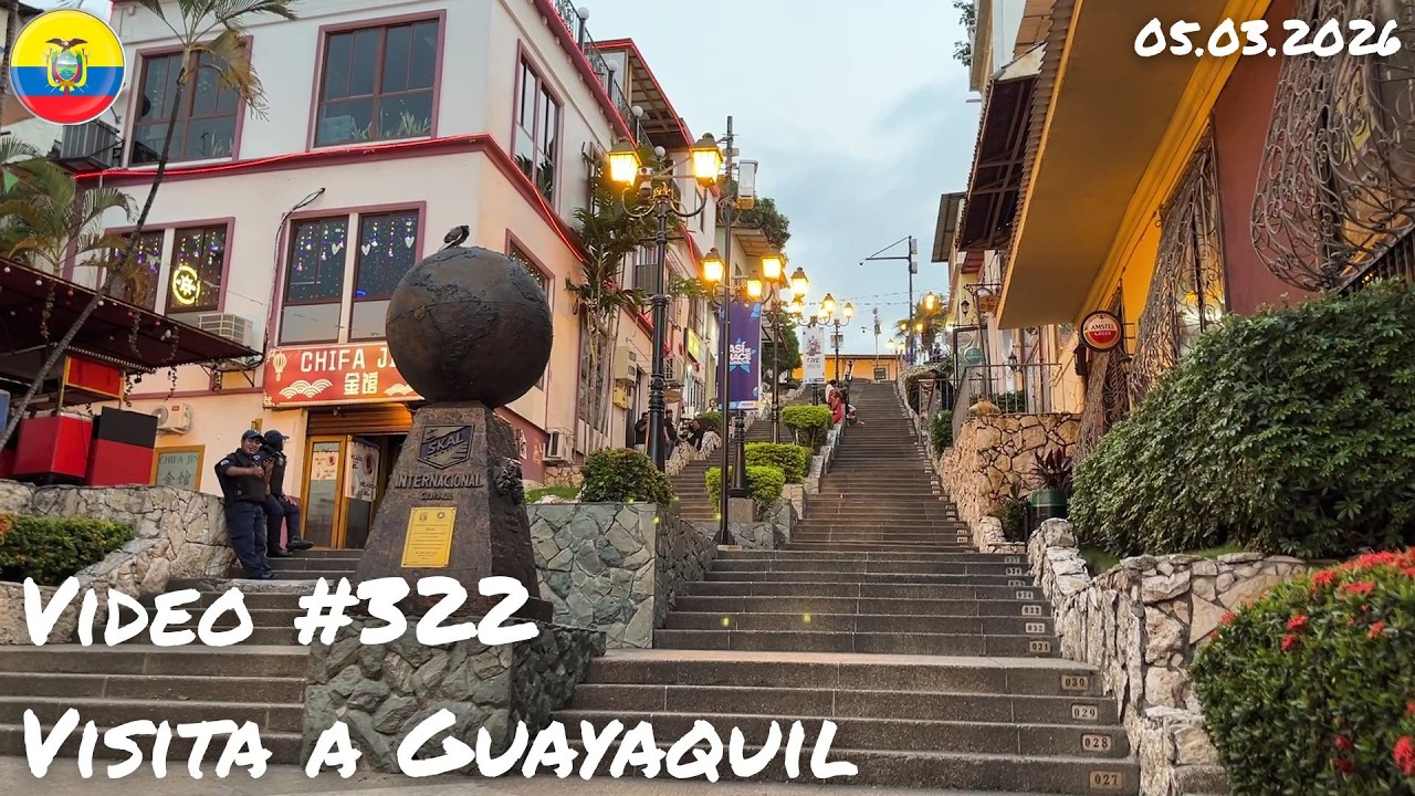 Video #0322 - Visita a Guayaquil [Ecuador]