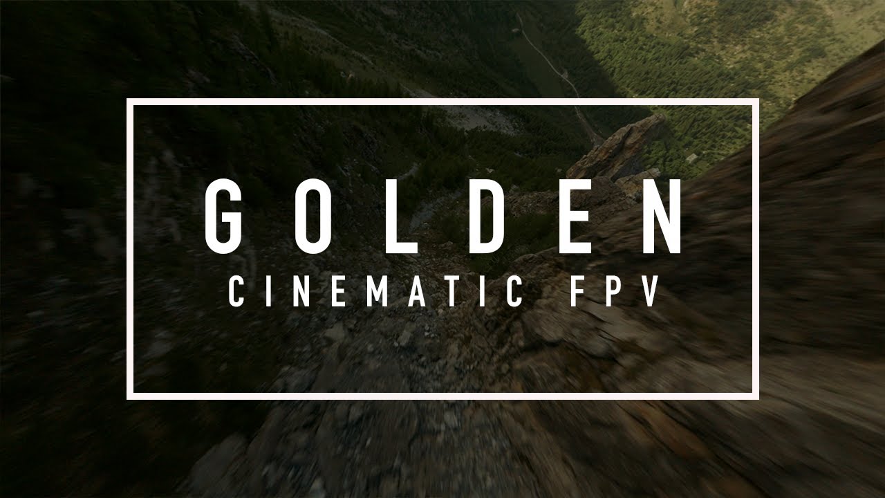 Golden - Cinematic Long Range FPV