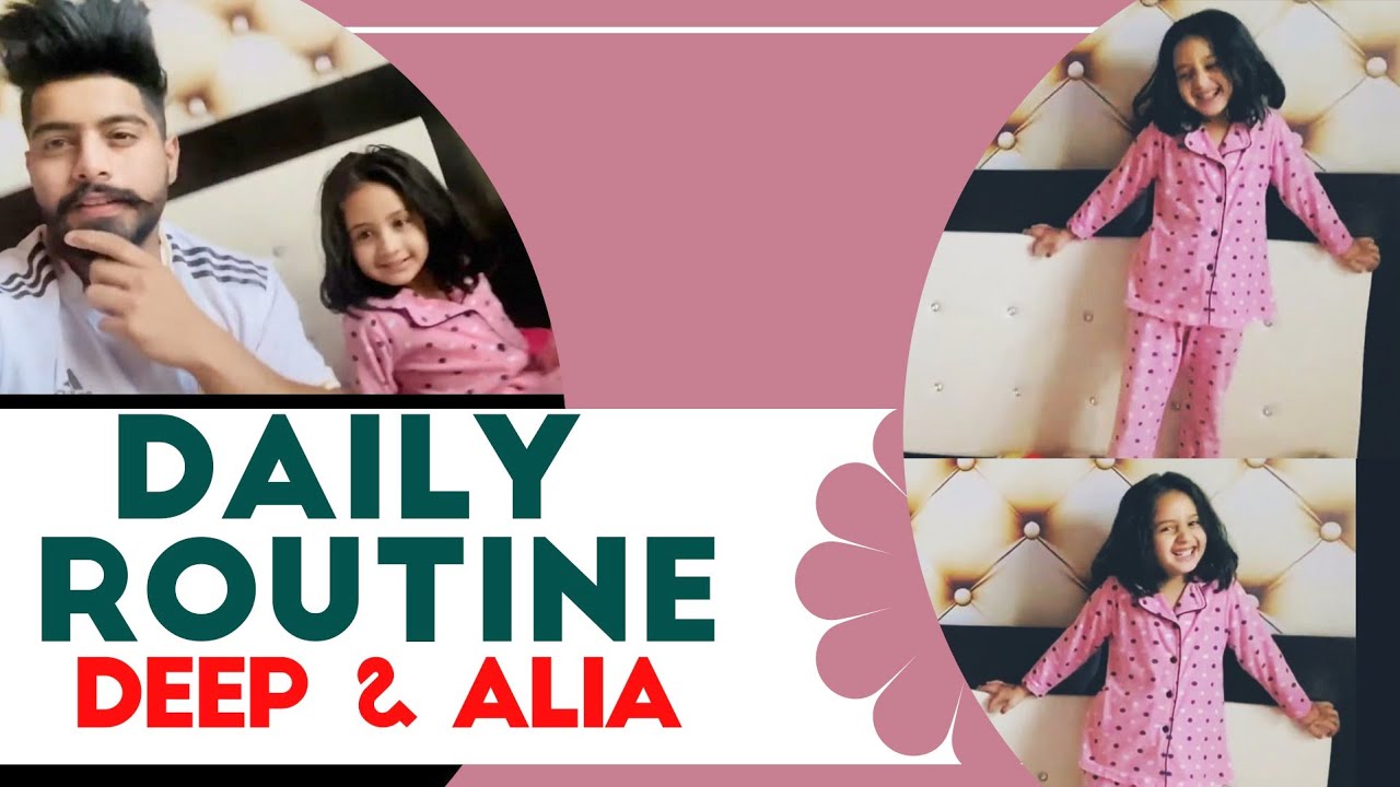 Daily Routine DEEP & Alia ( Part 1 )