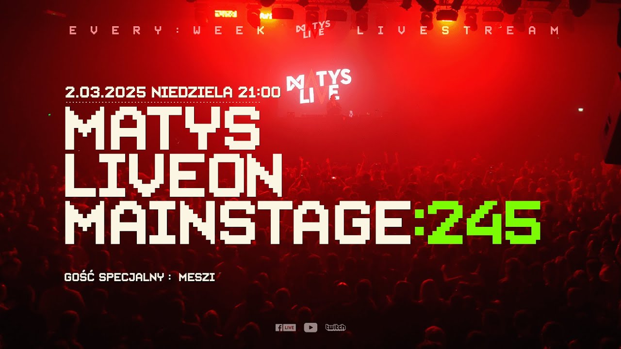 Matys Live on Mainstage:245 |  2.03.2025 : Meszi