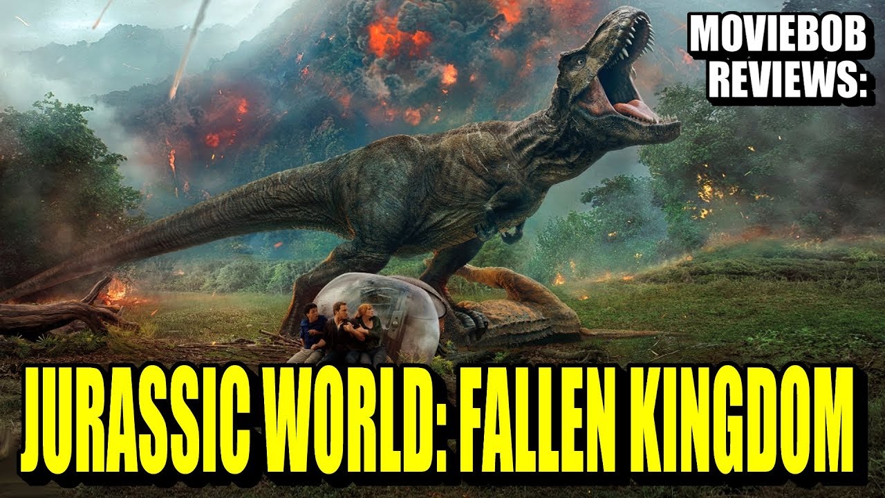 MovieBob Reviews - JURASSIC WORLD: FALLEN KINGDOM