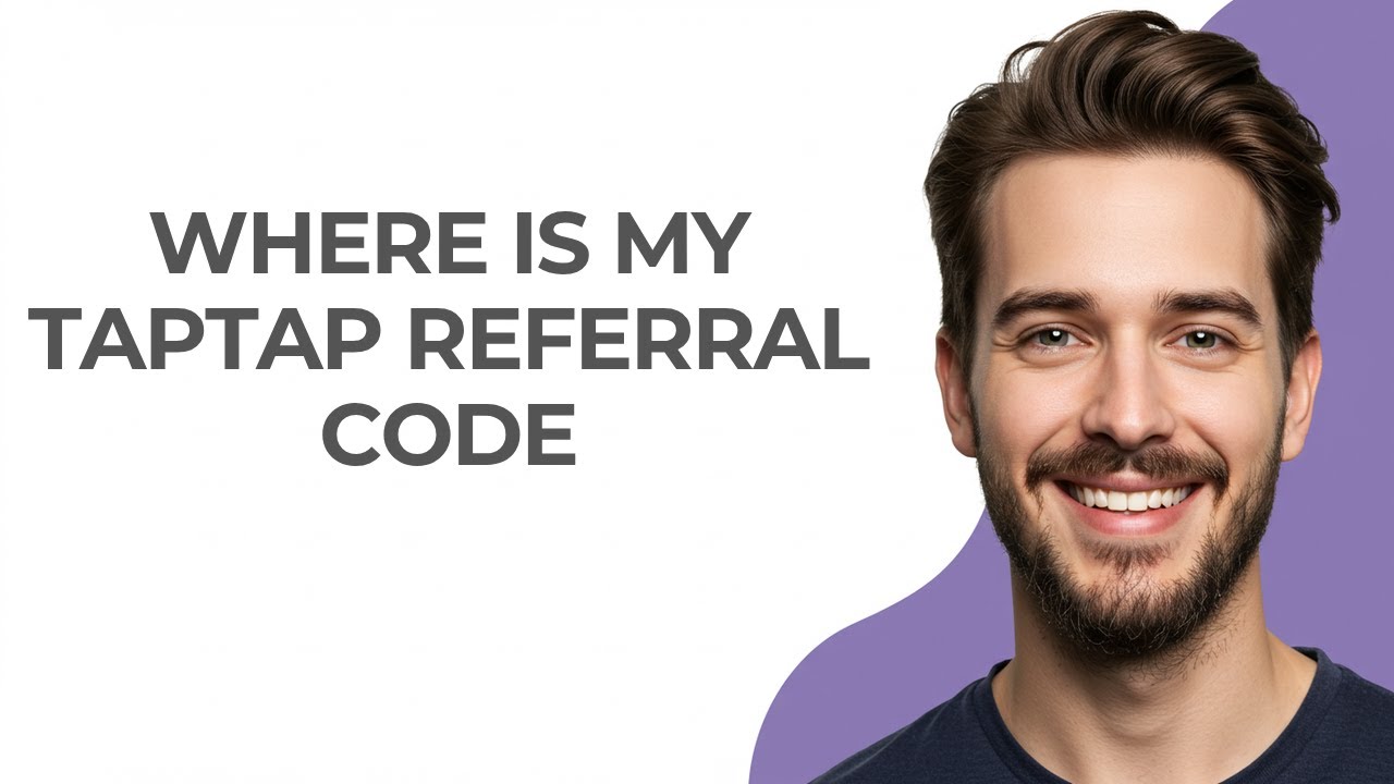 Where Is My Taptap Referral Code - GUIDE!