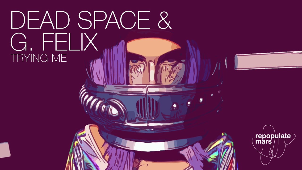 Dead Space & G. Felix - Get In Tune