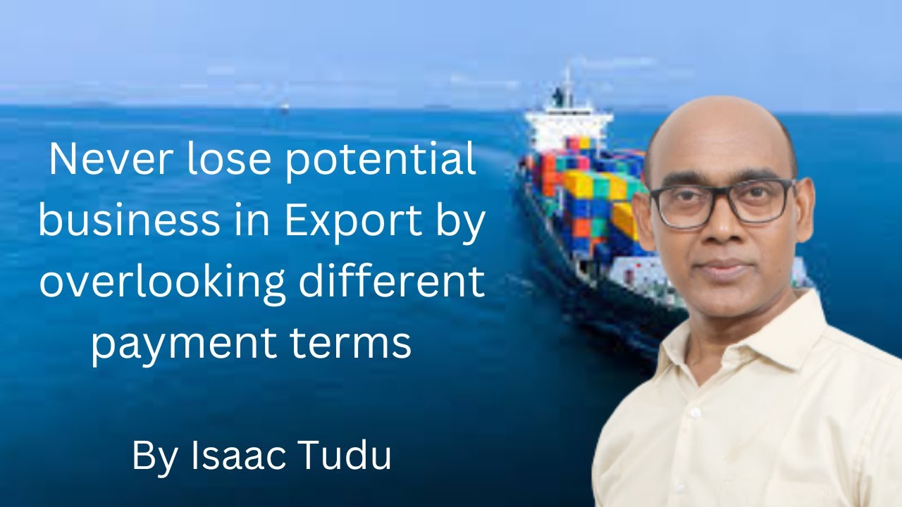 Never lose potential business in Export to competitors by overlooking different payment terms