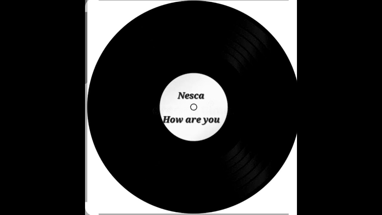 Nesca How are you