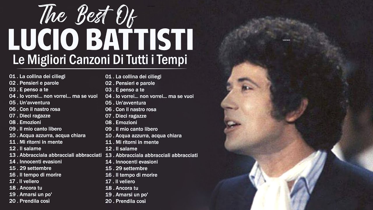 The Best Of Lucio Battisti - Lucio Battisti Mix - Album Completo