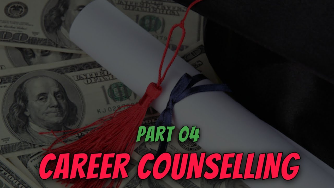 Degree, Job and Money | Career Counseling (Part 4)