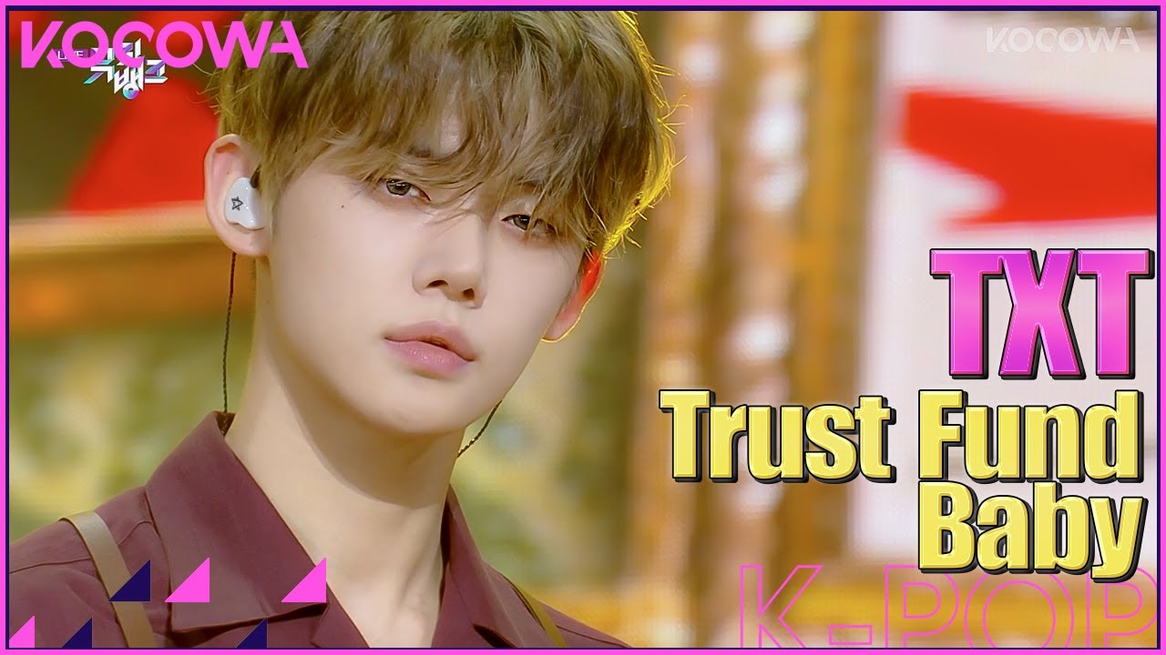 TXT - Trust Fund Baby l Music Bank K-Chart Ep 1118 [ENG SUB]