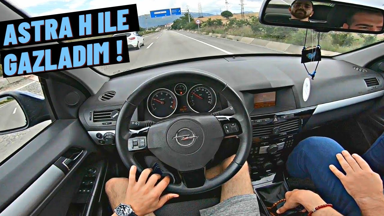 ASTRA H İLE GAZLADIM ! OPEL ASTRA H 1.6 İNCELEME POV SÜRÜŞ