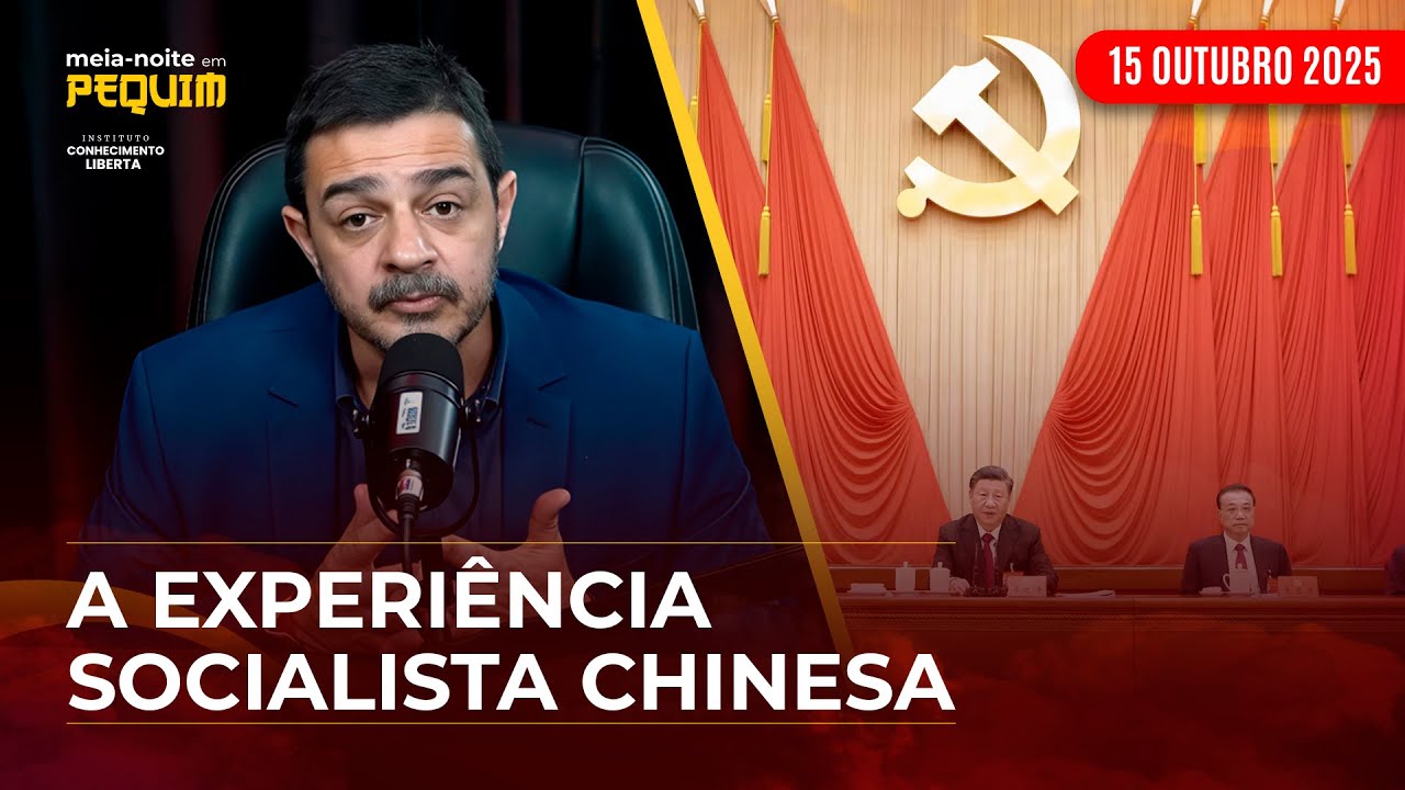 MEIA-NOITE EM PEQUIM - 15/10/2025 - O SOCIALISMO É UMA EXPERIÊNCIA HISTÓRICA AFIANÇADA PELA CIÊNCIA?