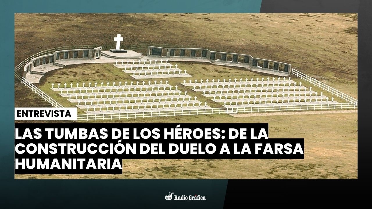 Las tumbas de los Héroes: de la construcción del duelo a la farsa humanitaria
