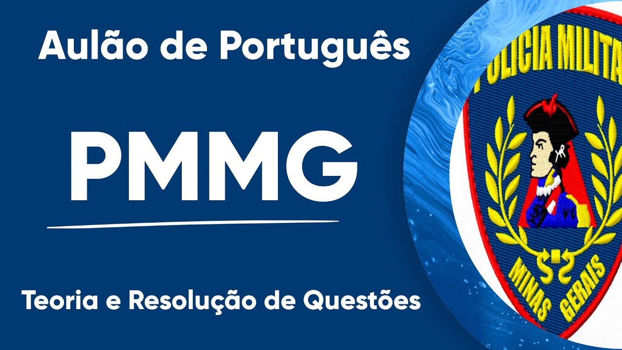 AULÃO DE PORTUGUÊS -PMMG 2024 -  3.102 VAGAS