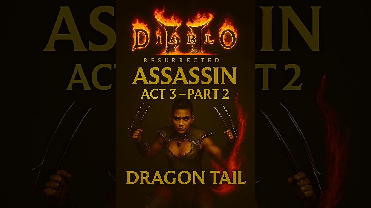 Chill D2R - Dragon Tail Assassin - Act 3 Normal, Part 2