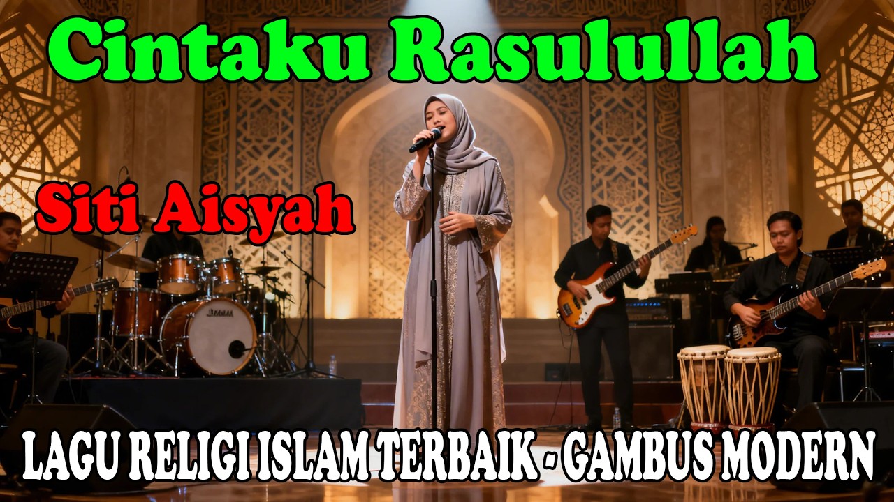 Cintaku Rasulullah - Siti Aisyah | LAGU RELIGI ISLAM TERBAIK - GAMBUS MODERN