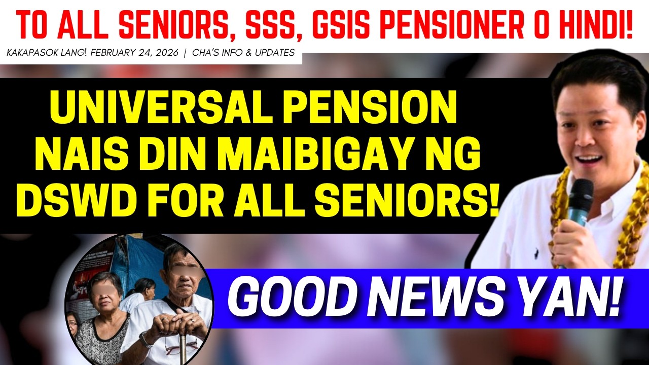 ✅ ALL SENIORS, SSS, GSIS PENSIONER O HINDI! UNIVERSAL PENSION DSWD NAIS DIN MAIBIGAY FOR ALL SENIORS