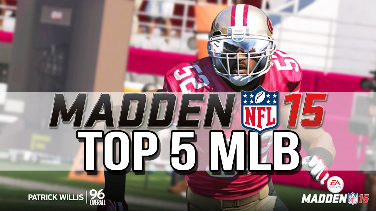 Madden 15 - Top 5 MLBs - Patrick Willis 99 Hit Power?! - Madden 15 Player Ratings