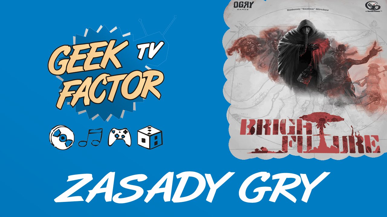 [ODC 104] Zasady gry BRIGHT FUTURE