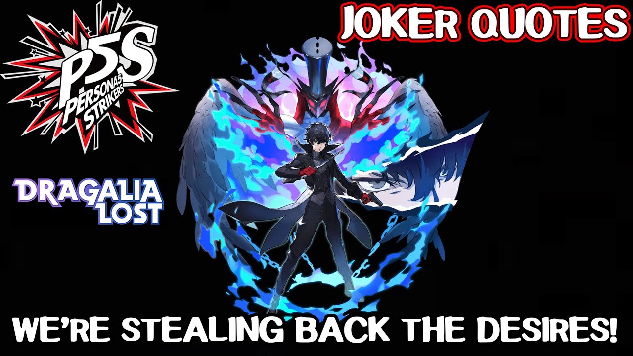 Joker quotes - Persona 5 Strikers x Dragalia Lost