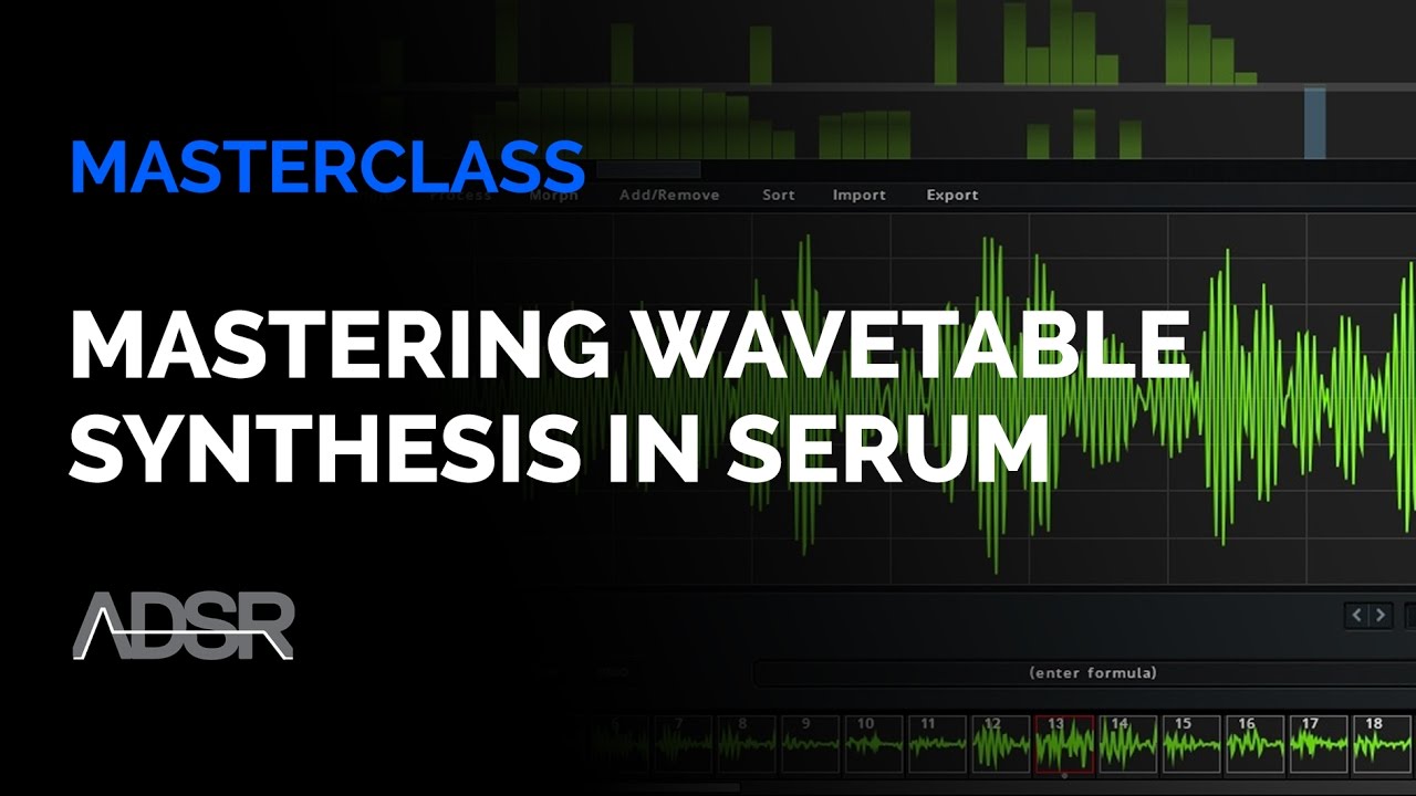 Mastering Wavetable Synthesis in Serum