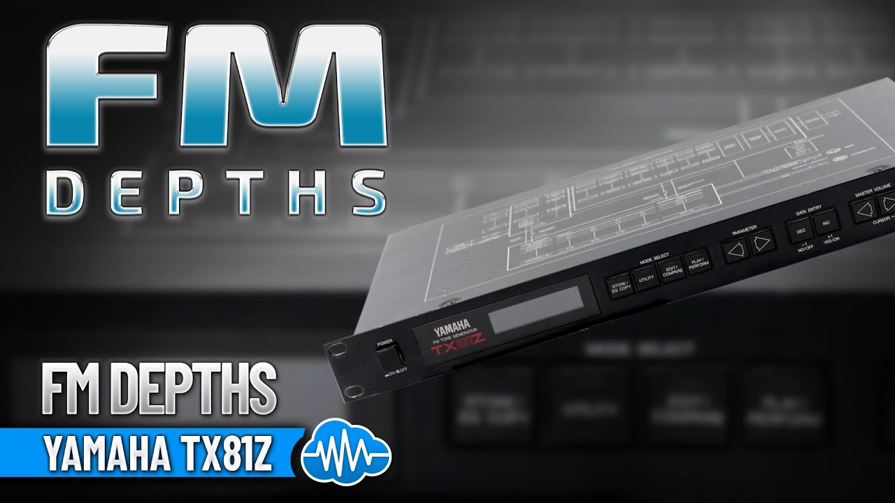 YAMAHA TX81Z ♫ 32 FM Sounds ► FM DEPTHS SOUNDSET