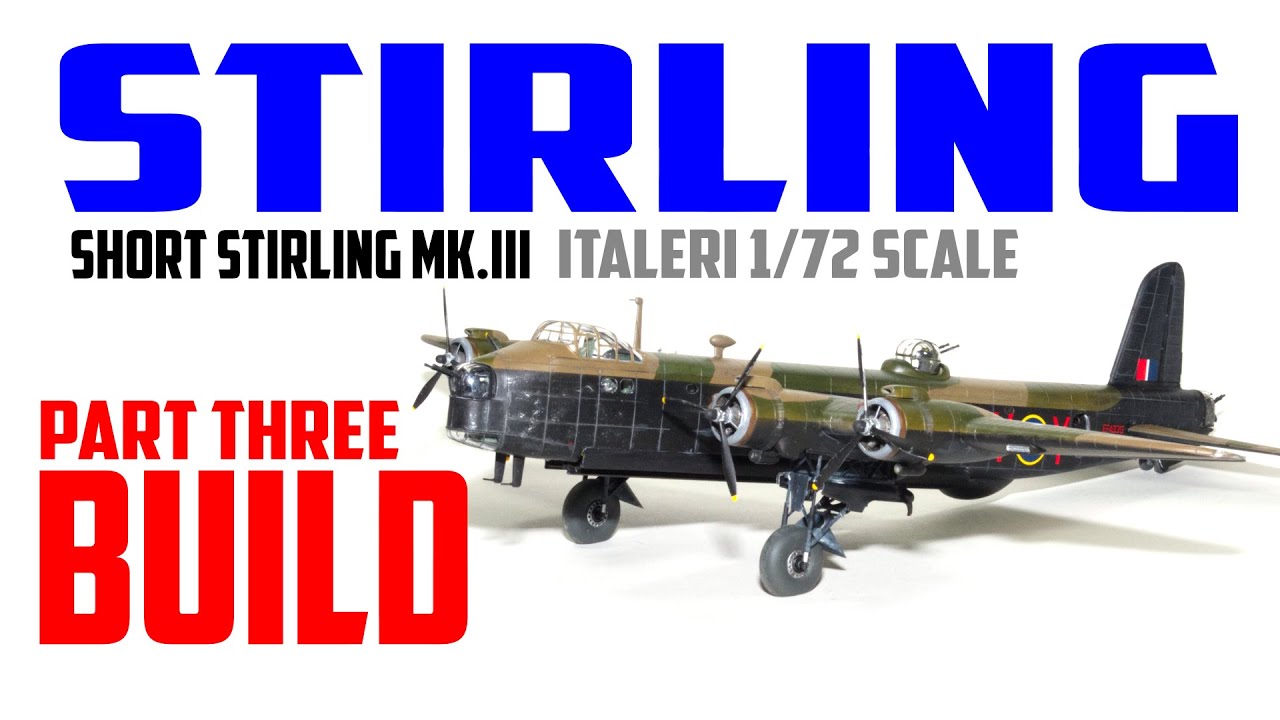 STIRLING Italeri Short Stirling Mk.III 1/72 scale BUILD Pt.3- 1080p HD