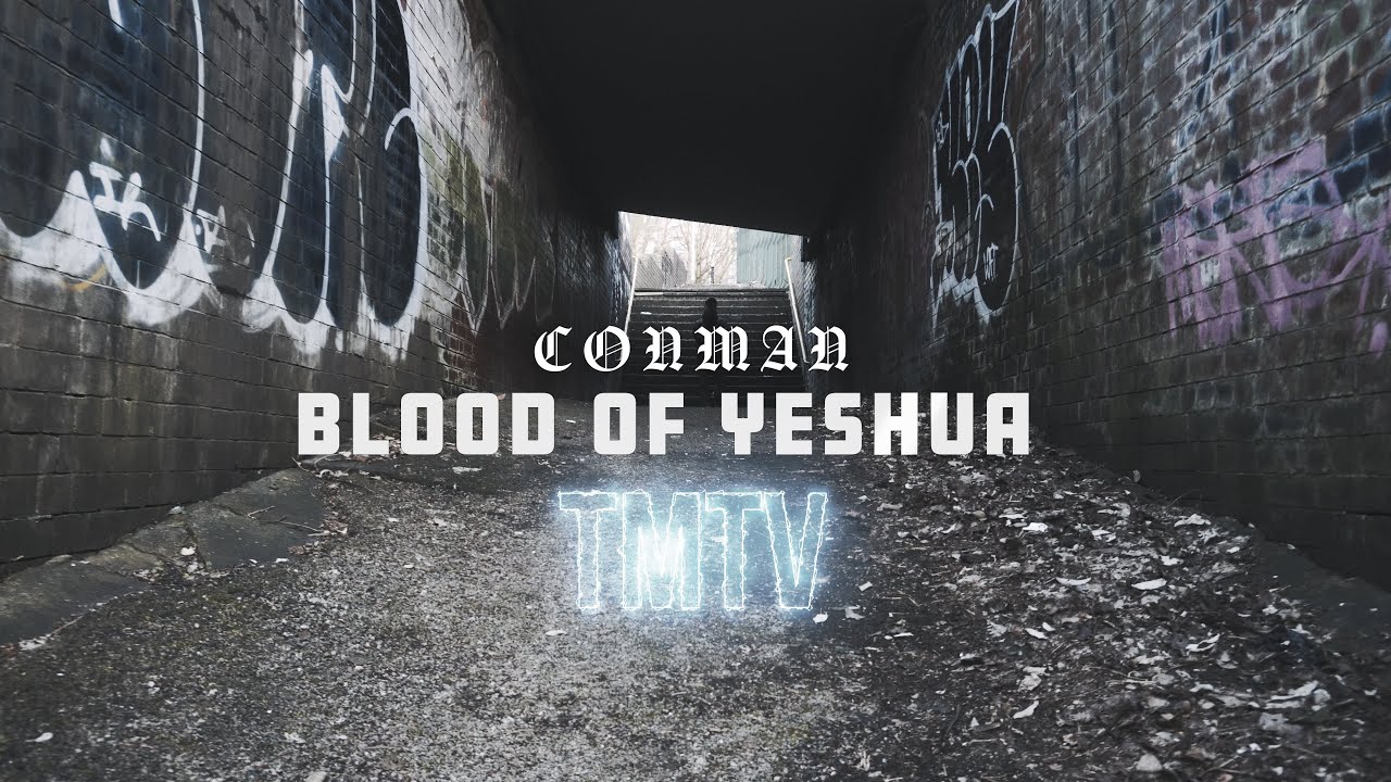 Conman | Blood Of Yeshua [@TMTVPR] (4K)