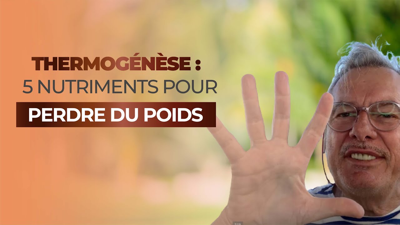 Thermog&eacute;n&egrave;se   5 Nutriments Pour Perdre Du Poids