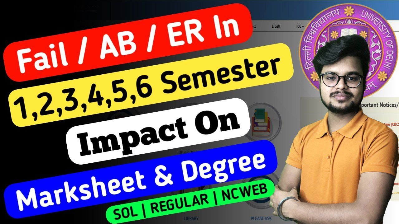 ER / Fail / AB Impact On Marksheet & Degree - 1st, 2nd, 3rd, 4th, 5th, 6th Semester (DU/SOL/NCWEB)