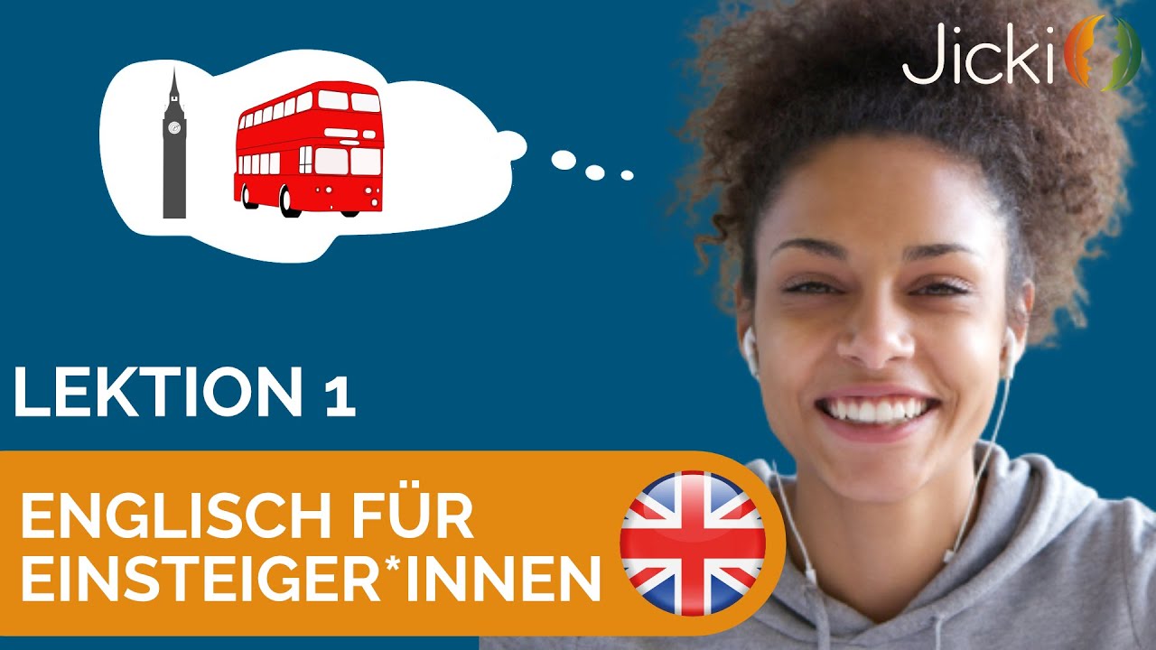 🇬🇧 Englisch lernen f&uuml;r Anf&auml;nger*innen (Einsteiger: Lektion 1) - Jicki