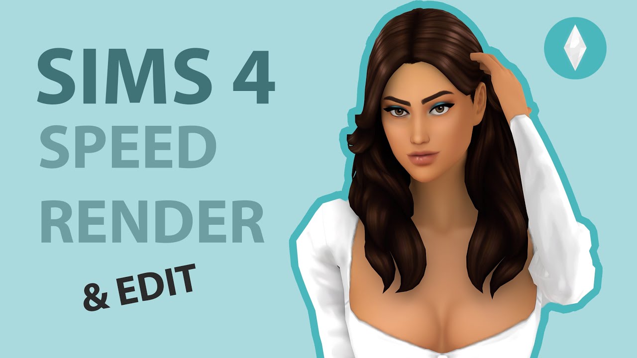 The Sims 4 Speed Blender Render/Edit - simcelebrity00