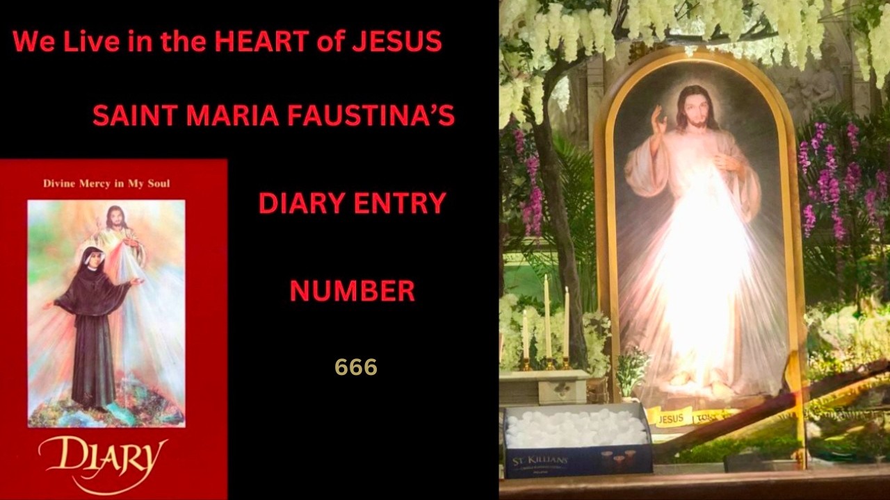 Дневник святой Марии Фаустины Ковальской, запись 666. Это католический канал на YouTube.