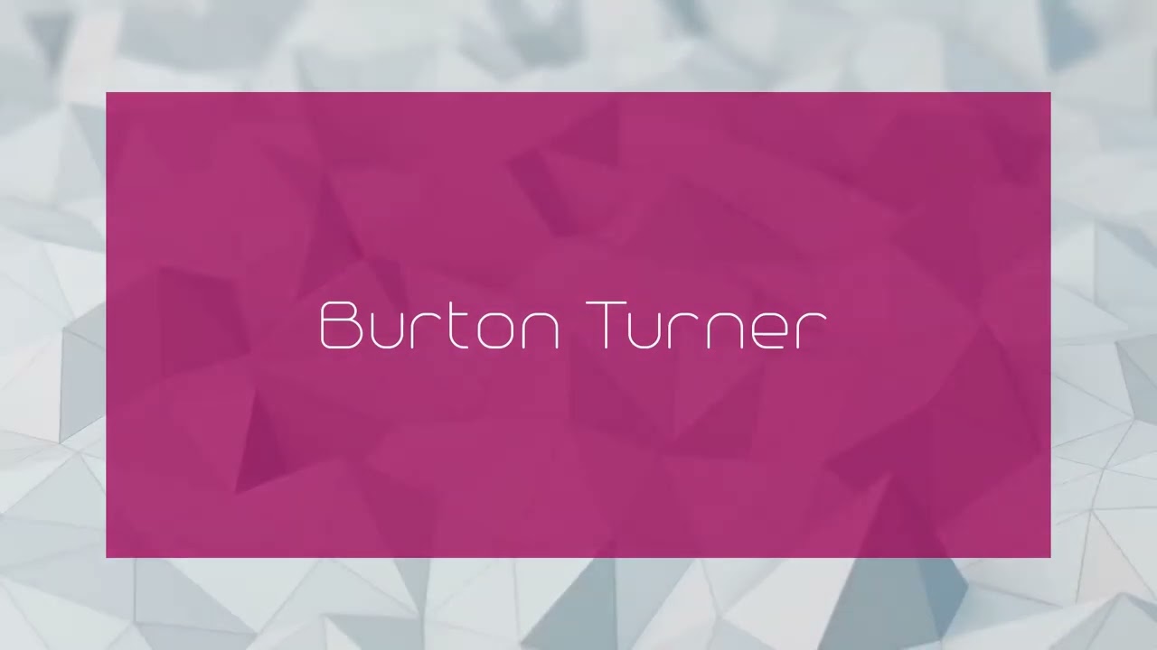 Burton Turner - appearance