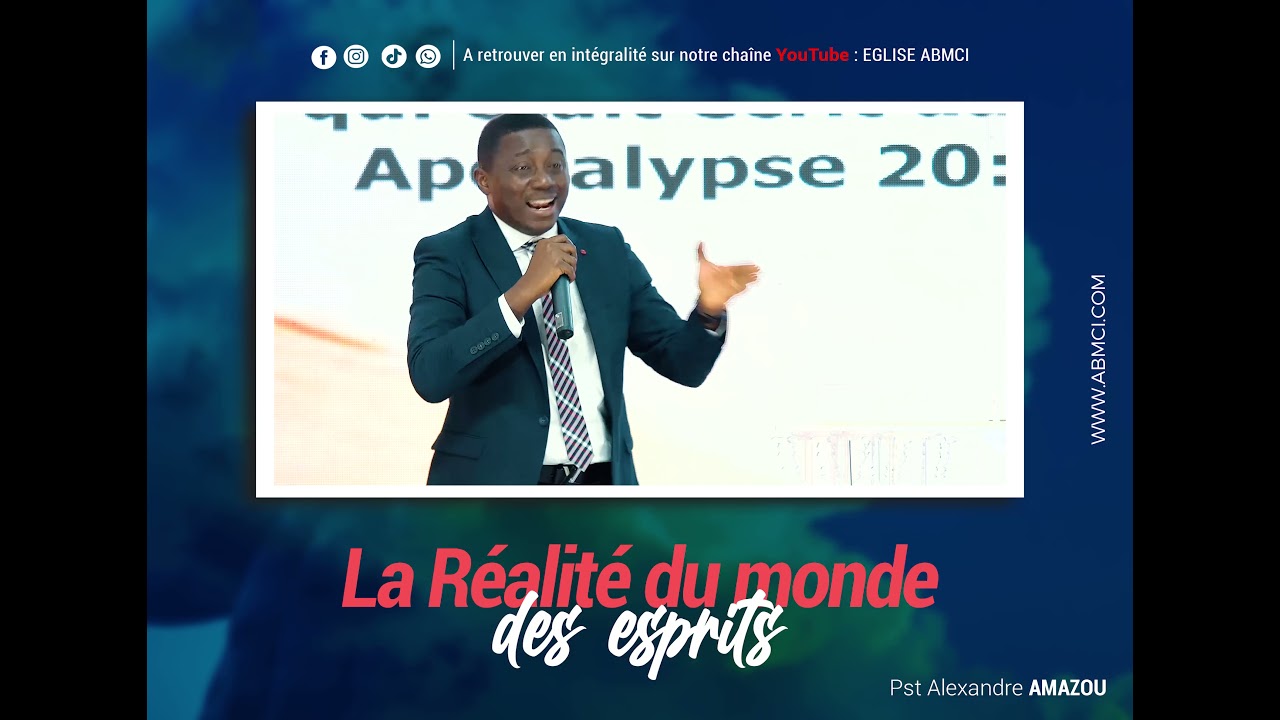 LA REALITE DU MONDE DES ESPRITS | Pst Alexandre AMAZOU