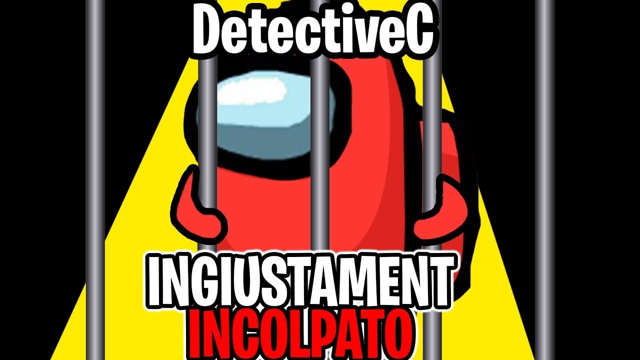 AMONG US 😈! DETECTIVE C INGIUSTAMENTE INCOLPATO!