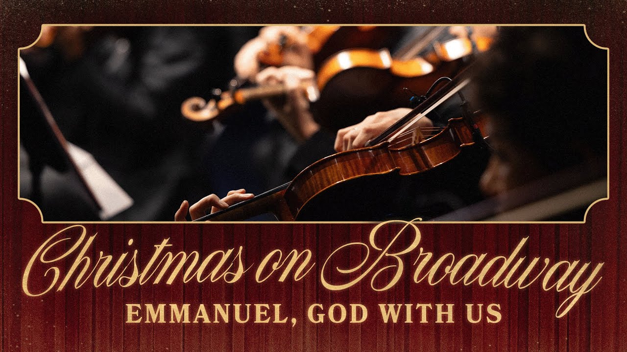Christmas on Broadway | Emmanuel, God with Us